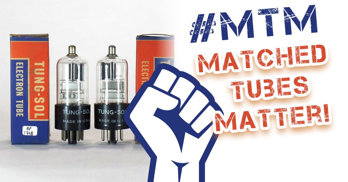 Why Installing Matched Tubes In Your Guitar Amp Matters